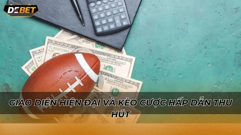 Giao diện hiện đại và kèo cược hấp dẫn thu hút