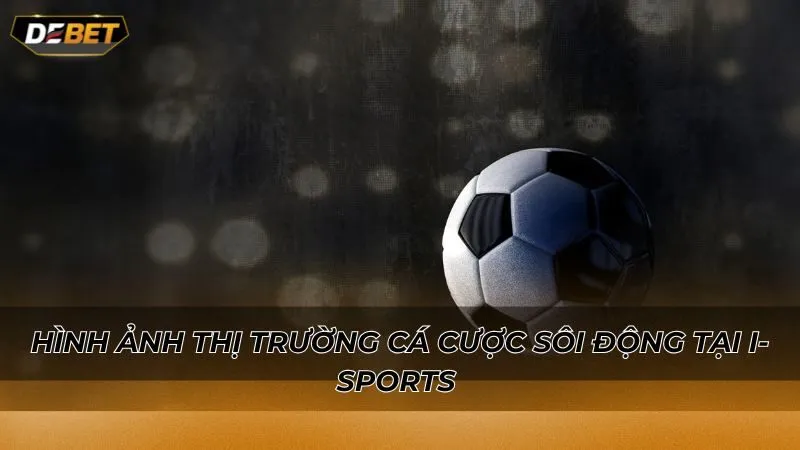 Hình ảnh thị trường cá cược sôi động tại I-Sports